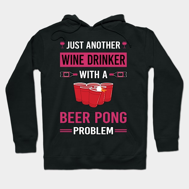 Wine Drinker Beer Pong Hoodie by Good Day